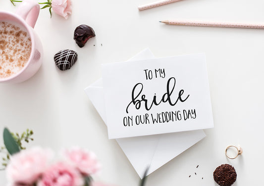 To My Bride On Our Wedding Day Greeting Card