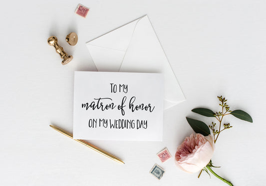 To My Matron of Honor On My Wedding Day Greeting Card