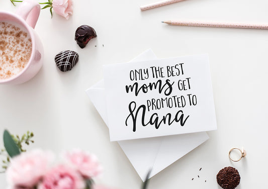 Moms to Nana Greeting Card