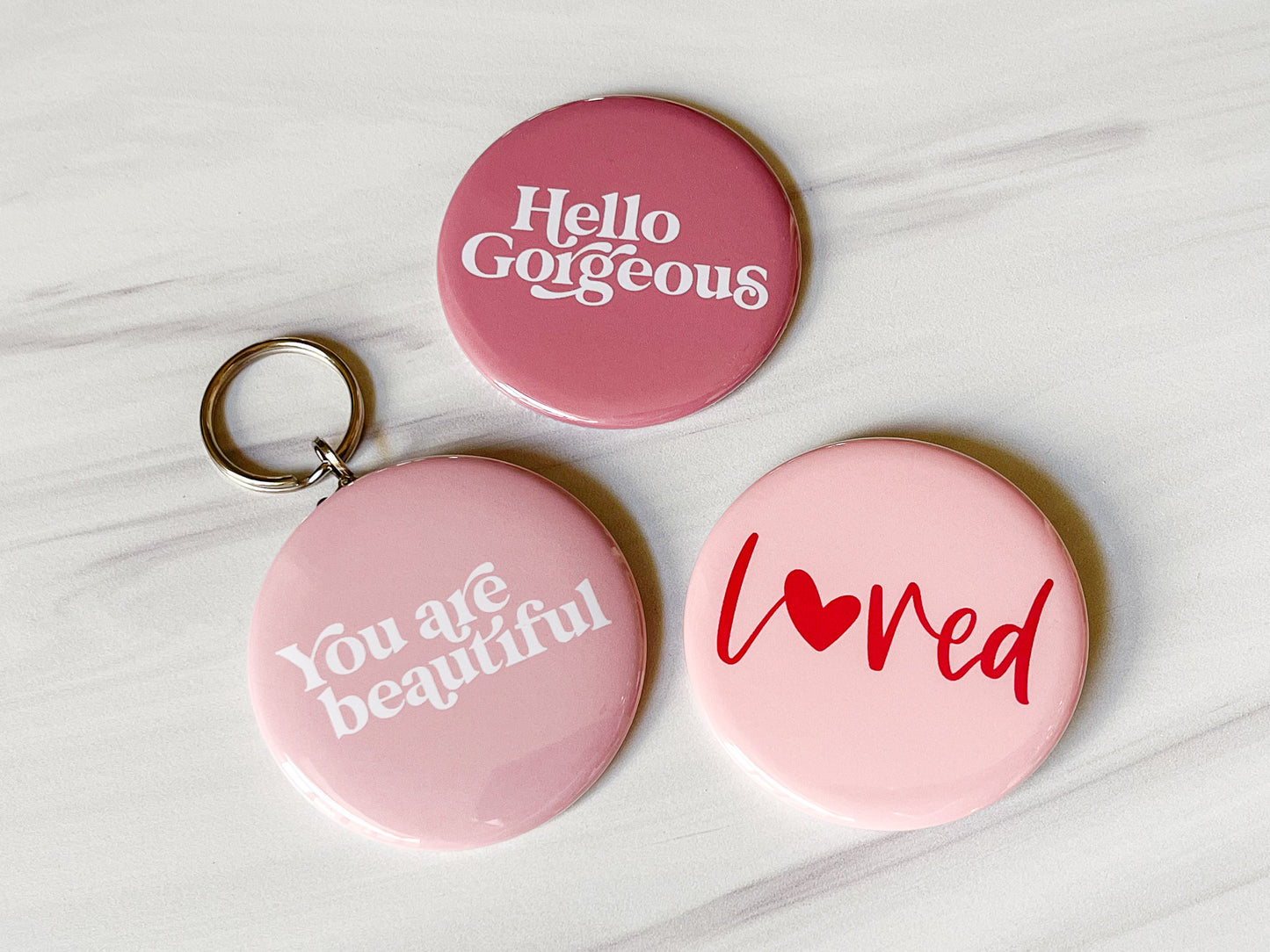 Hello Gorgeous Pins, Magnets, Keychains