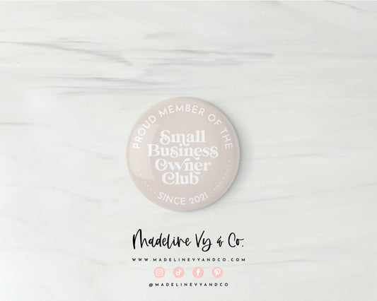 Small Business Owner Club Badge Pins, Magnets, Keychains